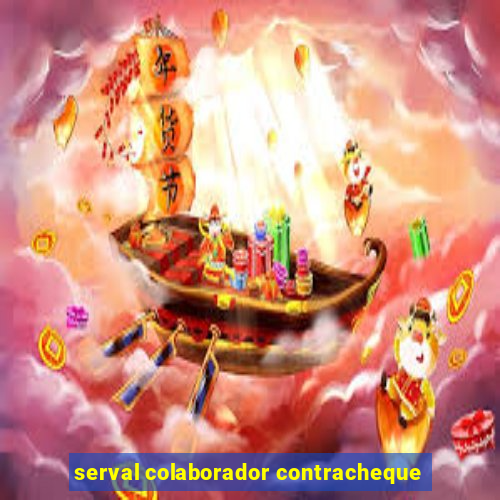 serval colaborador contracheque